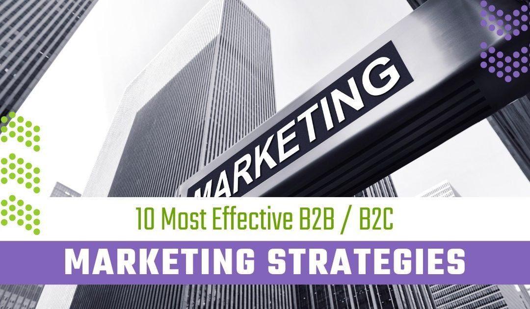 10 Most Effective B2B / B2C Marketing Strategies