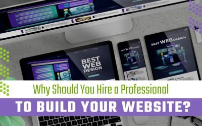Why Should You Hire a Professional To Build Your Website?